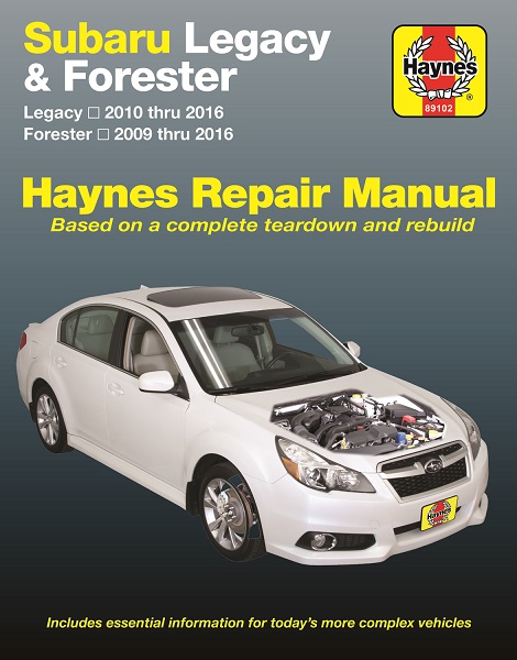 2010 - 2016 Subaru Legacy & 2009 - 2016 Forester Haynes Repair Manual